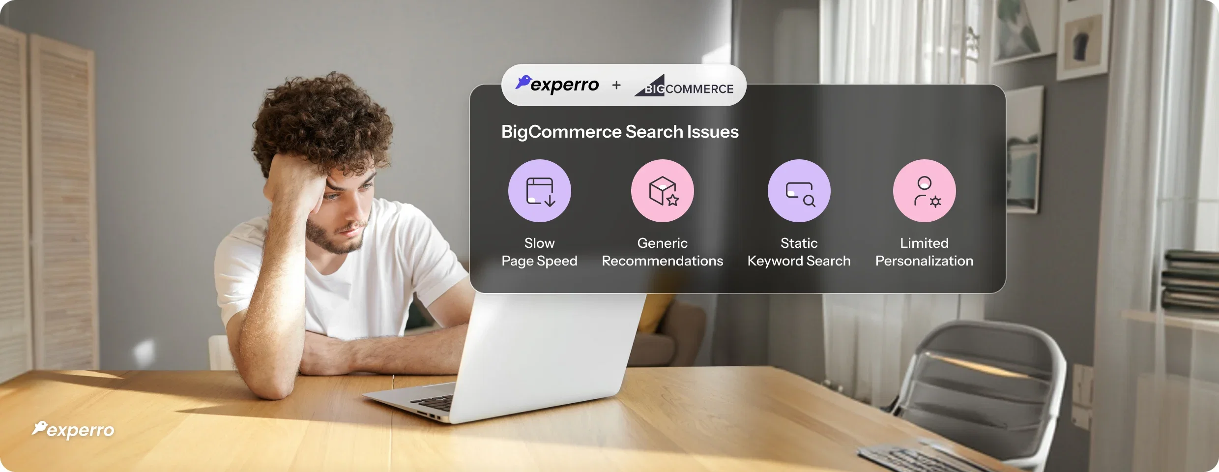 A blog on all issues with the native search, recommendations, personalization of BigCommerce stores and how to overcome them all with Experro A blog on all issues with the native search, recommendations, personalization of BigCommerce stores and how to overcome them all with Experro