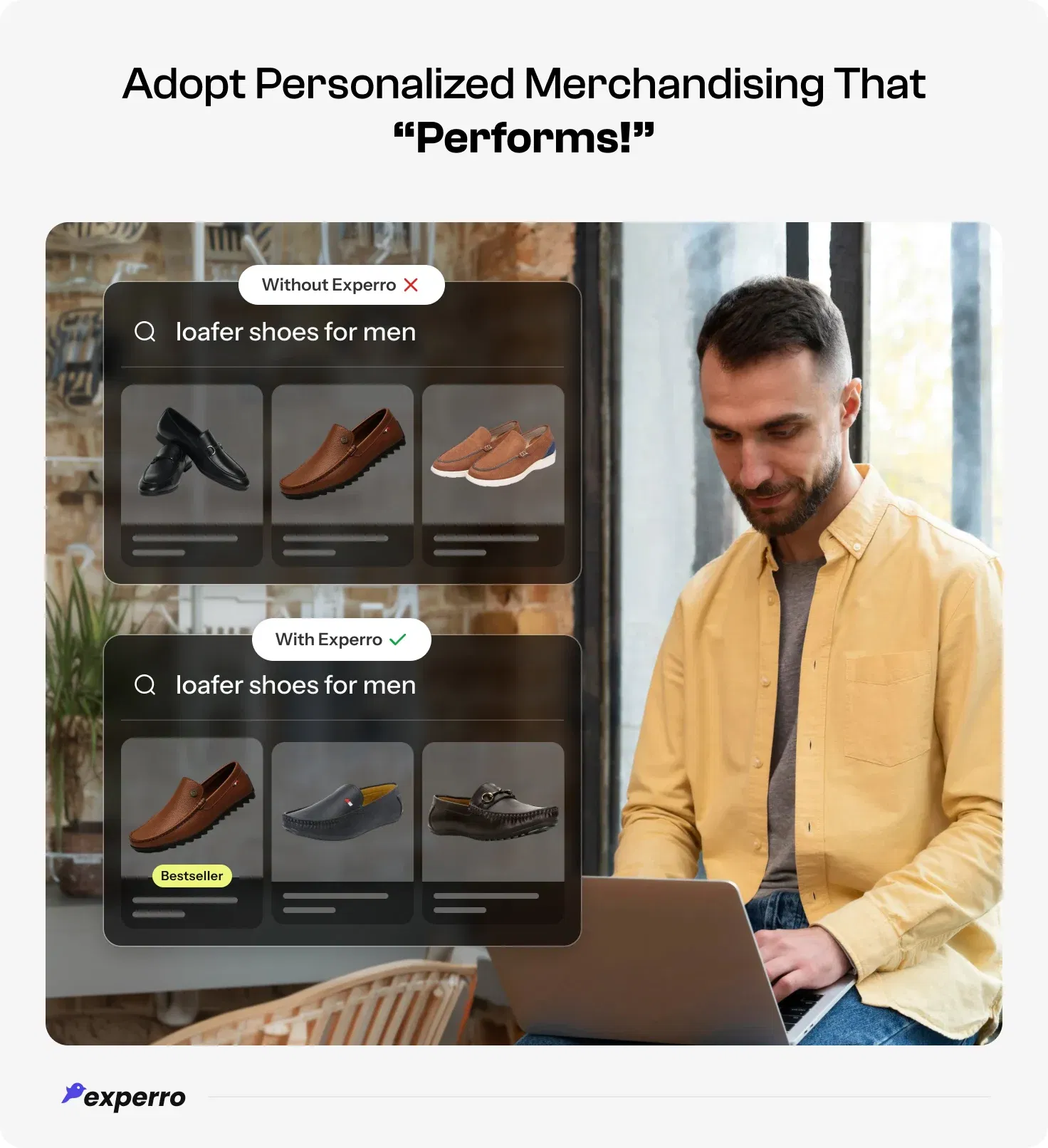 Choose to personalize merchandising with Experro for the best results Choose to personalize merchandising with Experro for the best results