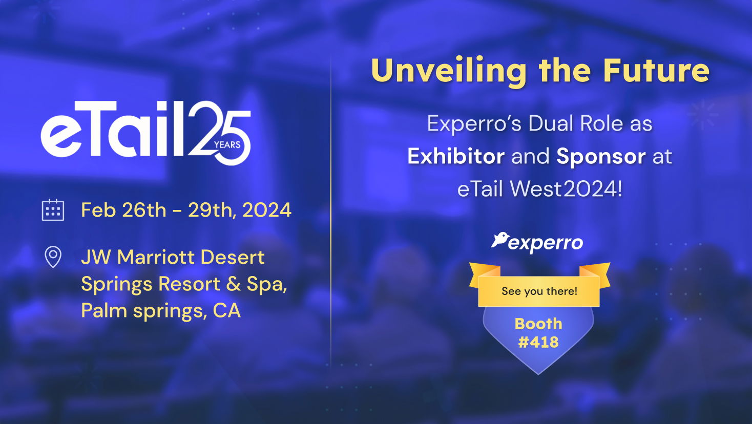 Join Us at eTail West 2024: Experro Leads the Way as Sponsor and Exhibitor!