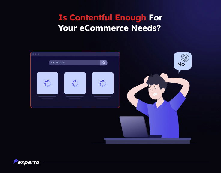 Contentful Isn't Enough For Your eCommerce Needs