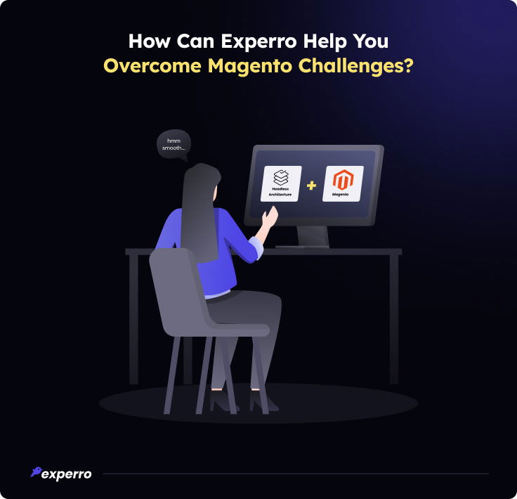 Experro Can Help You Overcome magento Challenges