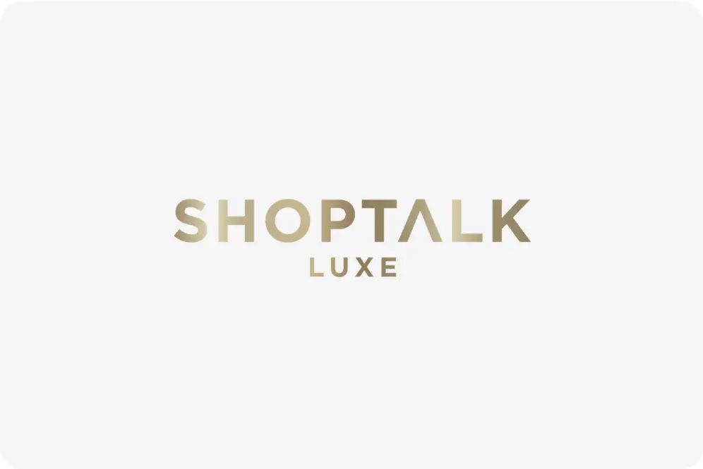 Shoptalk Luxe Shoptalk Luxe