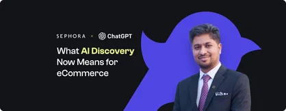 Thought Leadership Article by an ecommerce leader about tranformation of AI product discovery Thought Leadership Article by an ecommerce leader about tranformation of AI product discovery